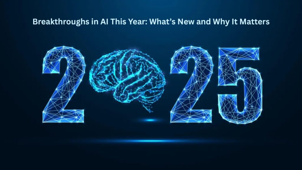 AI breakthroughs 2025